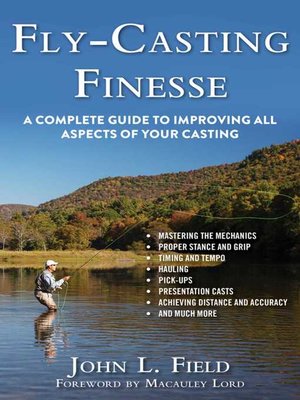 cover image of Fly-Casting Finesse: a Complete Guide to Improving All Aspects of Your Casting
